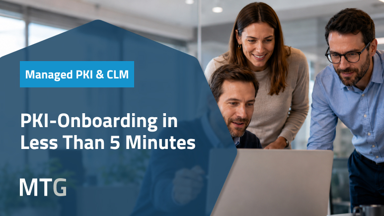 Your PKI Onboarding in Less Than 5 Minutes? No Problem! (© MTG AG)