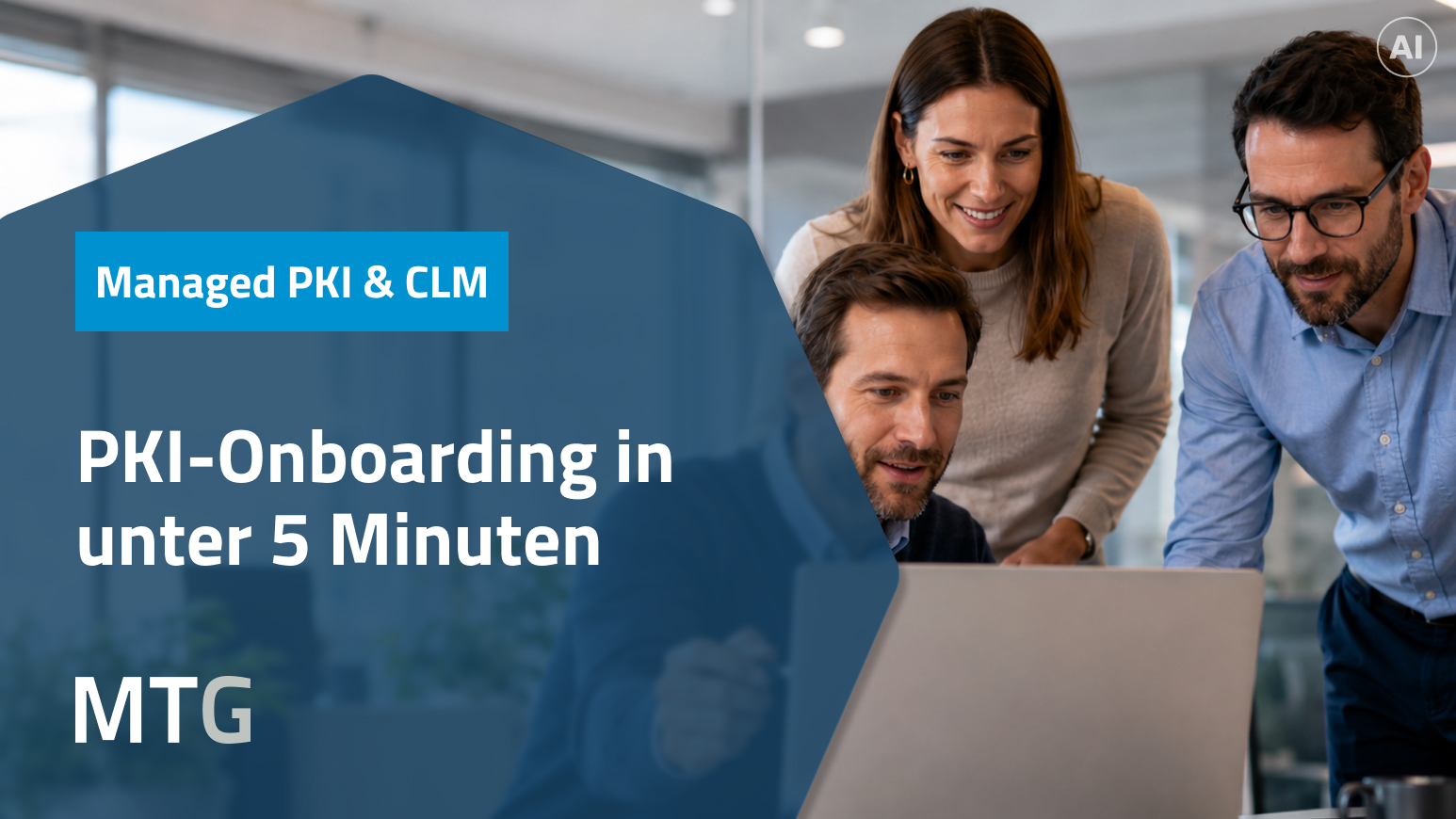 Ihr PKI-Onboarding in unter 5 Minunten? Kein Problem! (© MTG AG)