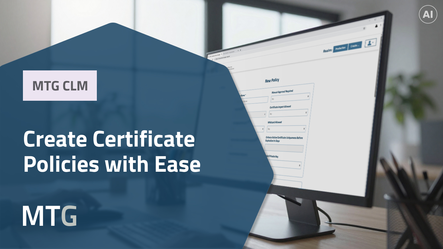 Create Certificate Policies with Ease (© MTG AG)