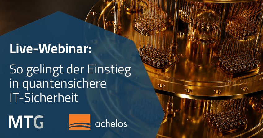 Live-Webinar: So gelingt der Einstieg in quantensichere IT-Sicherheit