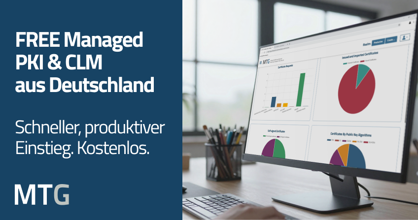 FREE Managed PKI & CLM aus Deutschland – schneller, produktiver Einstieg. Kostenlos.